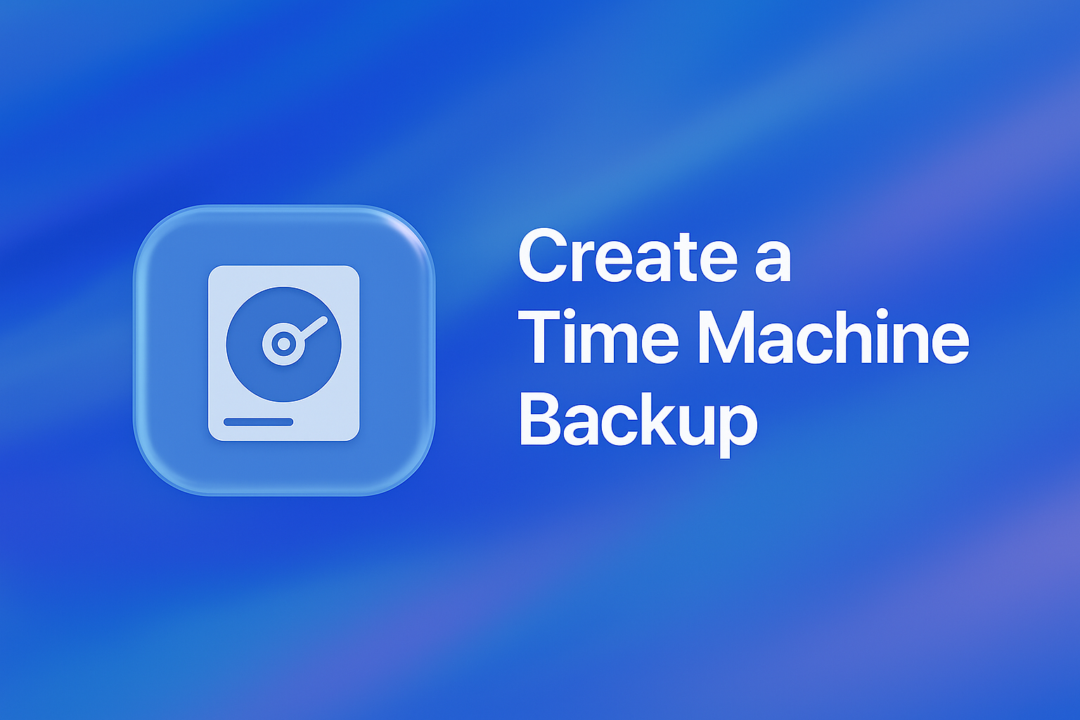 Create a Time Machine Backup on Your Mac in Seconds